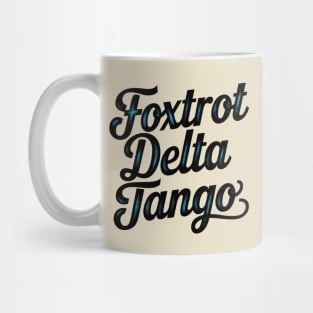 Foxtrot-Delta-Tango Mug